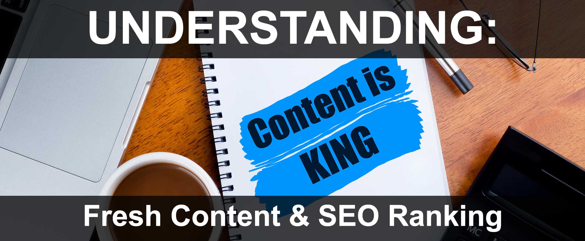 The Importance of Regularly Updated Content for Better Ranking